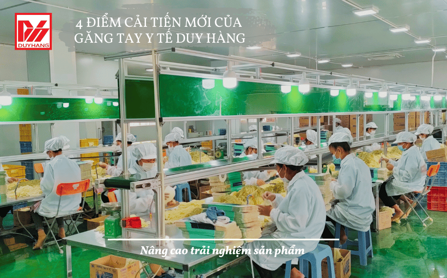 CẢI THIỆN ĐỂ NÂNG CAO TRẢI NGHIỆM GĂNG TAY DUY HÀNG